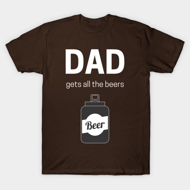 Get your dad a beer! T-Shirt by rachball